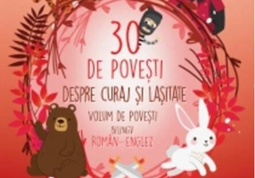 30 de povești despre curaj și lașitate. Volum bilingv român-englez