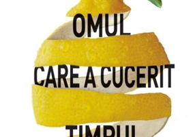 Omul care a cucerit timpul