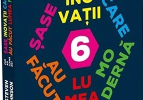 Cum am ajuns aici pentru tinerii cititori. Șase inovații care au făcut lumea modernă