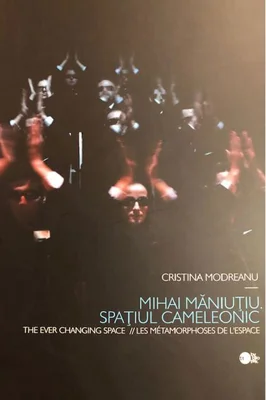 Mihai Măniuțiu. Spațiul cameleonic (RESIGILAT)