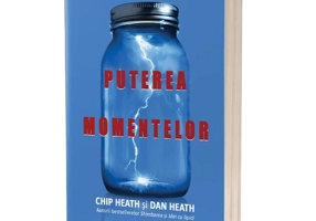 Puterea momentelor. De ce anumite experiențe au un impact extraordinar asupra noastră