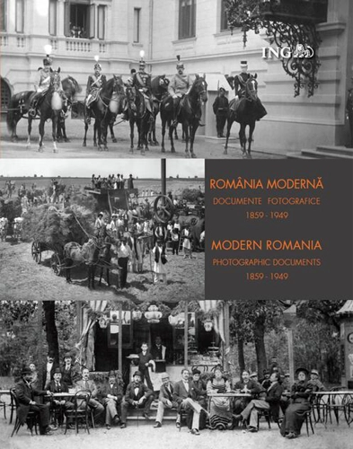 România modernă. Documente fotografice 1859-1949