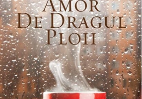 Amor de dragul ploii