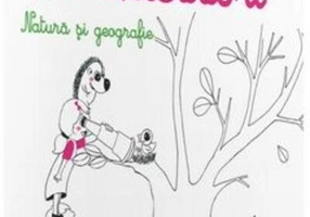 Caietul meu Montessori. Natură și geografie (3+ ani)