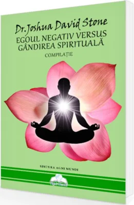 Egoul negativ versus gândirea spirituală