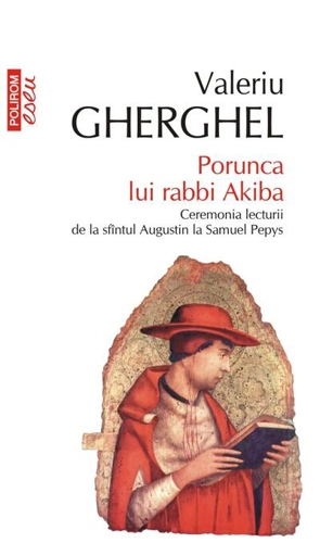 Porunca lui rabbi Akiba. Ceremonia lecturii de la sfîntul Augustin la Samuel Pepys