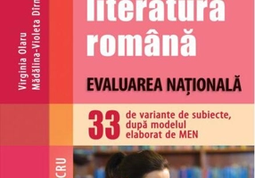 Limba şi literatura română. Evaluarea Naţională. Caiet de lucru. 33 de variante de subiecte, după modelul elaborat de MEN