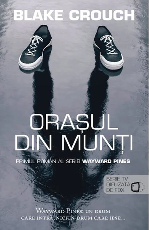 Orașul din munți. Seria Wayward Pines (vol.1)