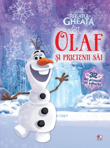Disney. Regatul de gheață. Olaf și prietenii săi (32 de planșe cu activități)