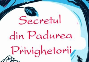 Secretul din pădurea privighetorii