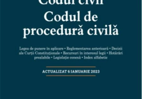 Codul civil. Codul de procedura civilă. Actualizat la 6 ianuarie 2023