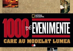 1000 de evenimente care au modelat lumea