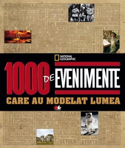 1000 de evenimente care au modelat lumea