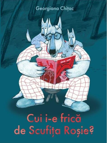Cui i-e frică de Scufița Roșie?