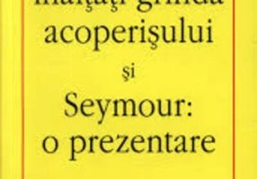 Dulgheri, înălţaţi grinda acoperişului şi Seymour: o prezentare