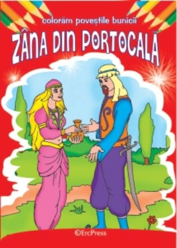 Zâna din portocală. Colorăm poveștile bunicii