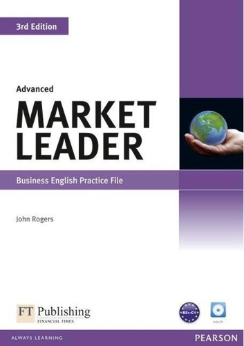 Market Leader 3rd Edition C1/C2 Advanced Business English Practice File with Audio CD