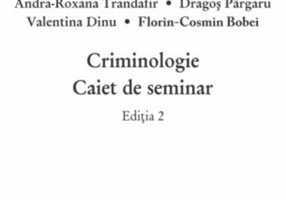 Criminologie. Caiet de seminar. Ediția 2