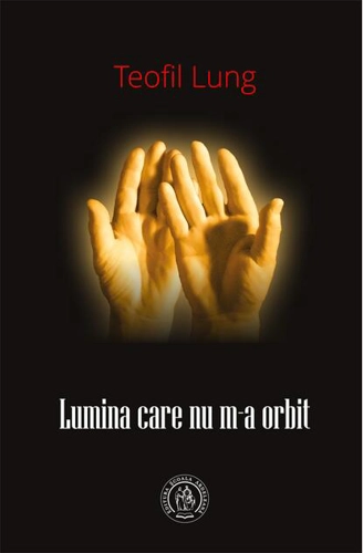 Lumina care nu m-a orbit