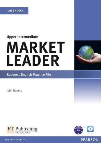 Market Leader B2+ 3rd Edition Upper Intermediate Business English Practice File with Audio CD