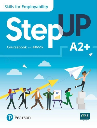 Step Up, Skills for Employability Self-Study A2+ (Student Book, eBook, Online Practice, Digital Resources)