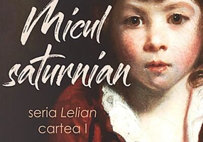 Micul saturnian. Seria Lelian. Cartea I