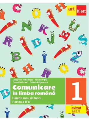 Comunicare în limba română. Caiet de lucru. Clasa I. Partea a II-a