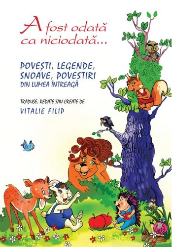 A fost odată ca niciodată. Povești, snoave, legende și povestiri din lumea întreagă