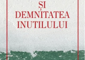 Gloria și demnitatea inutilului