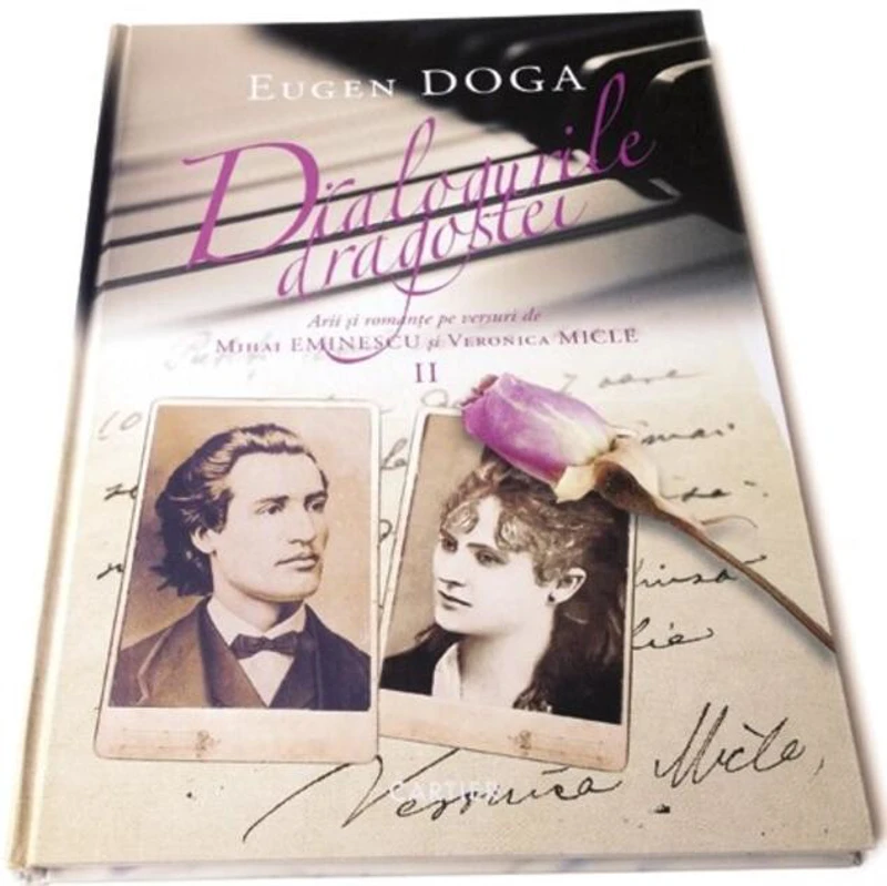 Dialogurile dragostei. Arii și romanțe pe versuri de Mihai Eminescu și Veronica Micle. Vol.2