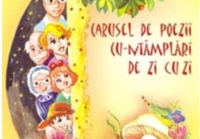 Carusel de poezii cu-ntâmplări de zi cu zi (RESIGILAT)