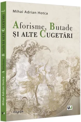 Aforisme, Butade și alte Cugetări
