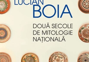 Două secole de mitologie naţională