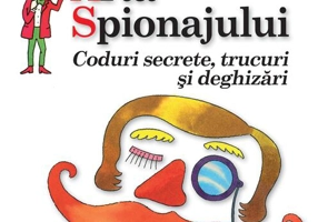 Arta Spionajului. Coduri secrete, trucuri și deghizări