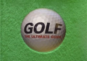 Golf The Ultimate Guide
