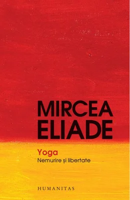 Yoga. Nemurire şi libertate