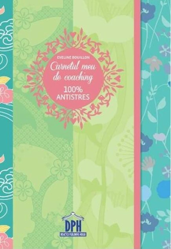Carnetul meu de coaching 100% antistres
