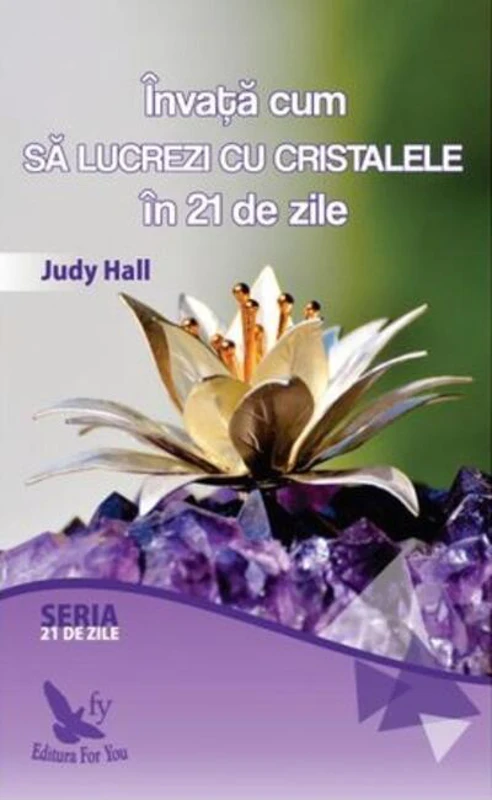 Învață cum să lucrezi cu cristalele în 21 de zile