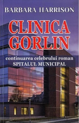Clinica Gorlin (continuarea romanului Spitalul Municipal)