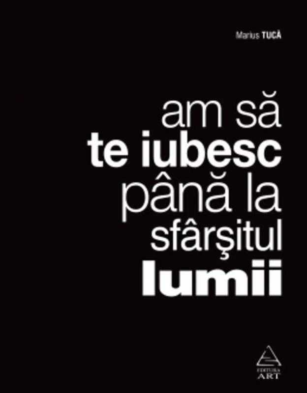 Am să te iubesc până la sfârşitul lumii