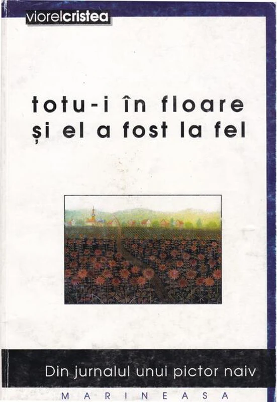 Totu-i în floare și el a fost la fel