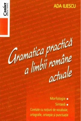 Gramatica practică a limbii române actuale