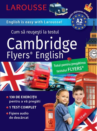 Cum să reușești la testul Cambridge Flyers Test