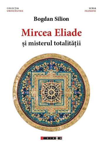 Mircea Eliade și misterul totalităţii