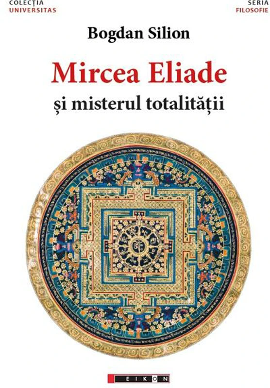 Mircea Eliade și misterul totalităţii