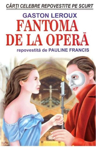 Fantoma de la operă - repovestită de Pauline Francis