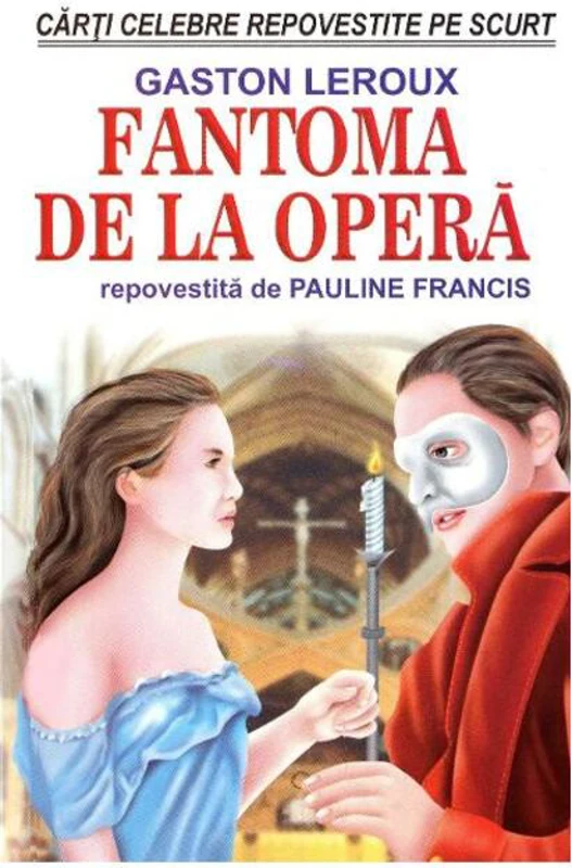 Fantoma de la operă - repovestită de Pauline Francis