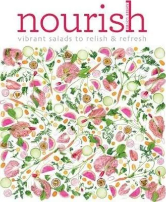 Nourish: Over 100 recipes for salads, toppings & twists
