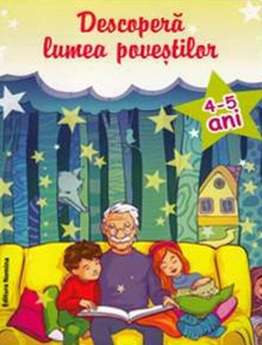 Descoperă lumea poveștilor 4-5 ani