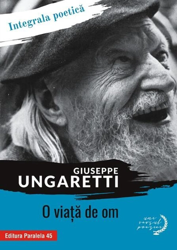 O viaţă de om. Integrala poetică